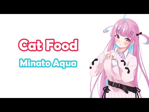 [Minato Aqua] - キャットフード (Cat Food) / doriko