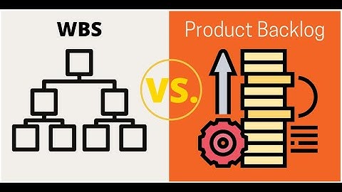 Comparing WBS vs Product Backlog