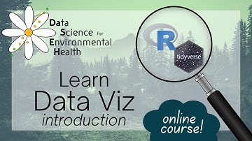 R Data Viz Introduction with Esquisse - Data Science for Environmental Health [Module 10/15]
