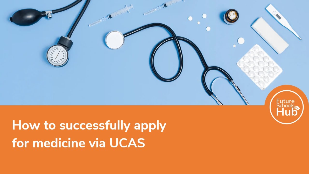 How to successfully apply for medicine via UCAS YouTube