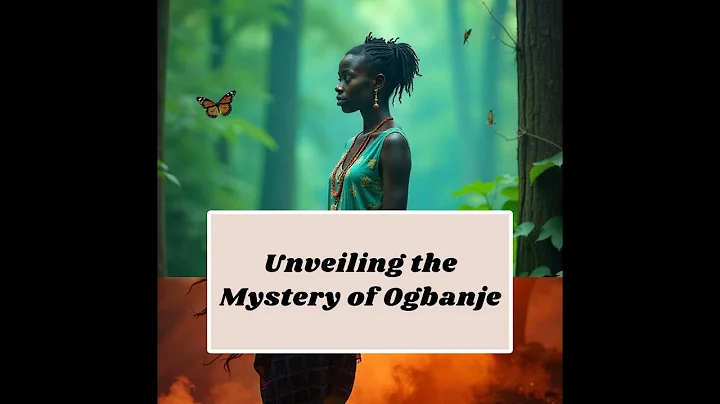 Unveiling the Mystery of Ogbanje