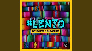 Lento (feat. Godwonder) - Ray Mautar