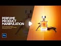 Perfume product manipulation ads design photoshop tutorial  easy tutorial productmanipulation