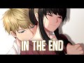 「Nightcore」→ In The End (Lyrics) by Nicholas Mick