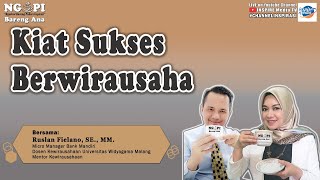 Kiat Sukses Berwirausaha - Ngopi Bareng Ana - Ruslan Fielano