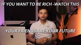 Most of Your Friends Are Holding You Back (Hard Truth)