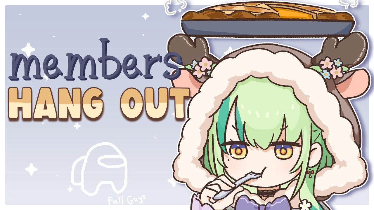 【Members Hang Out】 Fall Guys, creepypasta reading, & more!