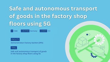 Safe and autonomous transport of goods in the factory shop floors using 5G