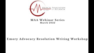 MAA Webinar Series March 2022: Emory Advocacy Resolution Writing Workshop