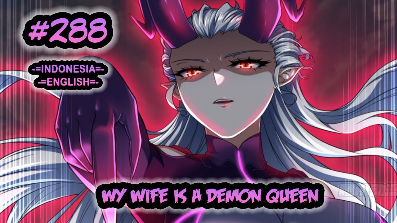 My Wife is a Demon Queen ch 288 [Indonesia - English] - YouTube