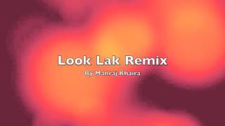 Manraj Khaira | Look Lak Remix | Roshan Prince