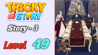 Tricky Story story 3 Level 49 Solution walkthrough 