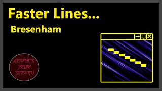 Full Measuring Time & Drawing Lines Fast (Bresenham) | Graphics From Scratch Guide