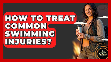 How To Treat Common Swimming Injuries? - Exploring Campgrounds