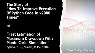 Famous Fast Monte Carlo Simulation For Estimation Maximum Expected Drawdown (run python code x2000 faster) Net Worth