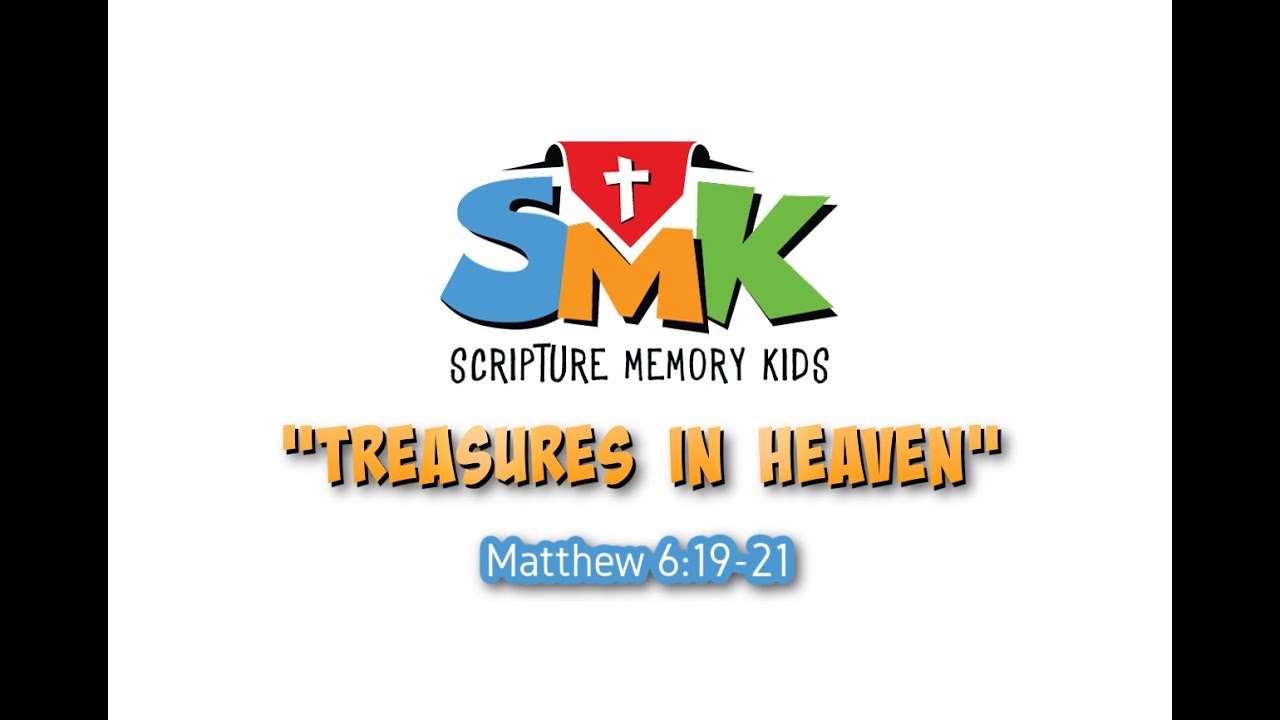 Scripture Memory Kids - "Treasures In Heaven" Matthew 