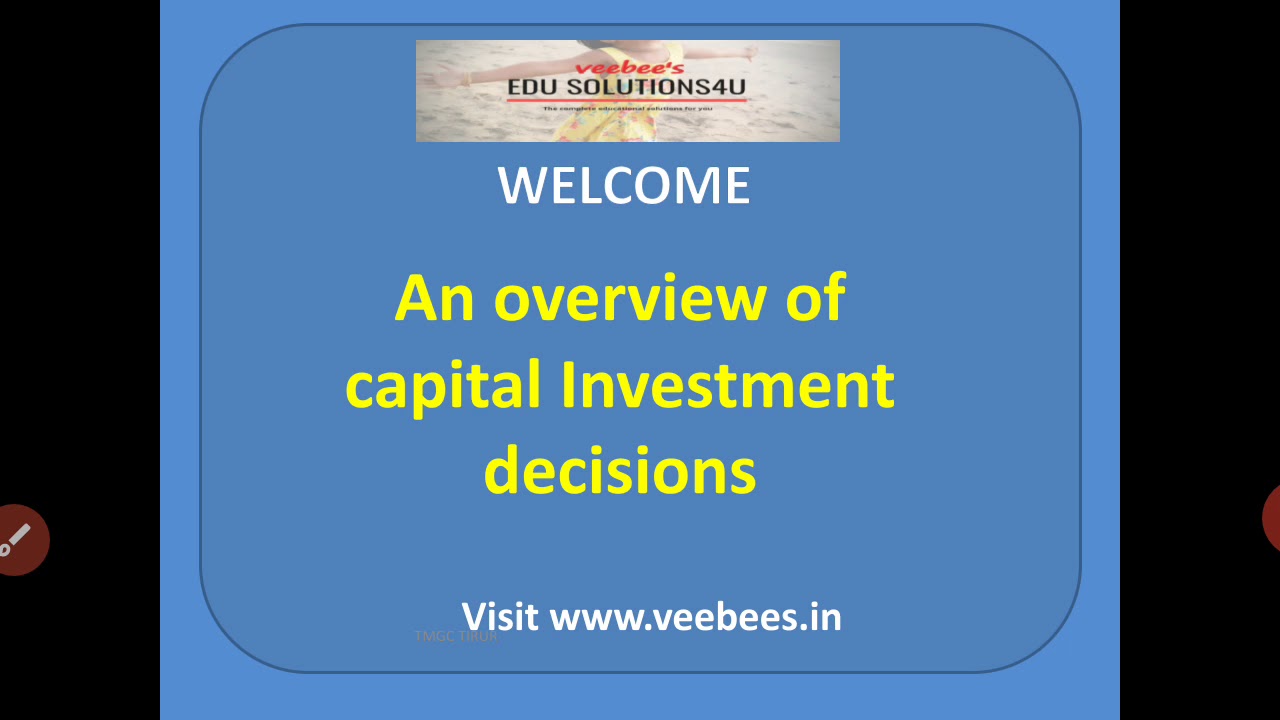 An Overview Of Capital Investment Decisions YouTube