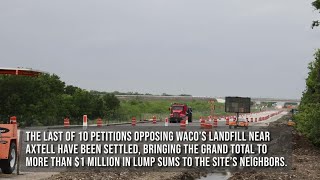 Waco settles landfill petitions with Axtell-area landowners