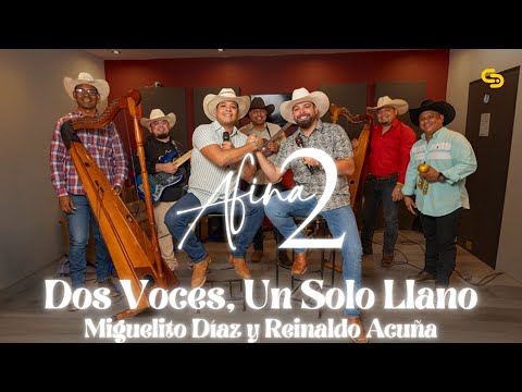 Miguelito Díaz y Reinaldo Acuña - Dos Voces, Un Solo Llano - Afina2