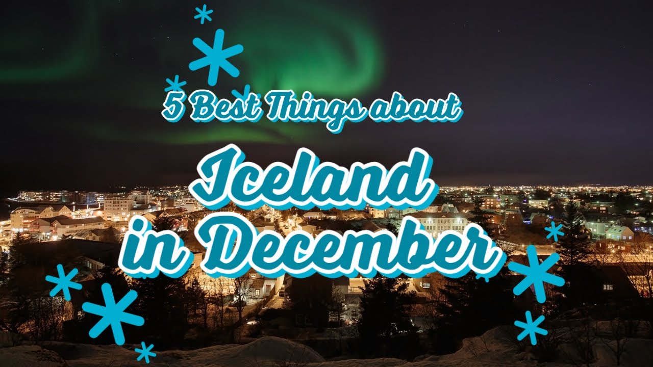 Best Things about Iceland in December