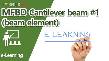 RecurDyn e-Learning MFBD 01 - Structural analysis of a cantilever beam (beam element)