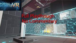 Portal Sotries: VR -  No Commentary