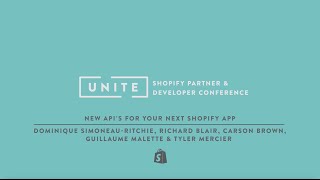 Shopify UNITE: New API's for your next Shopify App