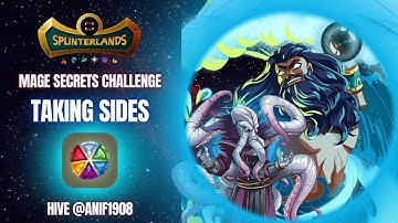 No Neutral No Worry, Taking Sides Rulesets!   Splinterlands Battle Mage Secrets