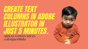 Create Text Columns in Adobe Illustrator in just 5 minutes.