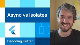 Async Vs Isolates Decoding Flutter