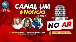 CANAL UM É NOTÍCIA 1° EDIÇÃO - SEGUNDA FEIRA 31/10/2022
