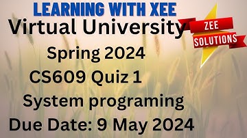 CS609 System programing  Quiz 1 Spring 2024 Virtual University of Pakistan