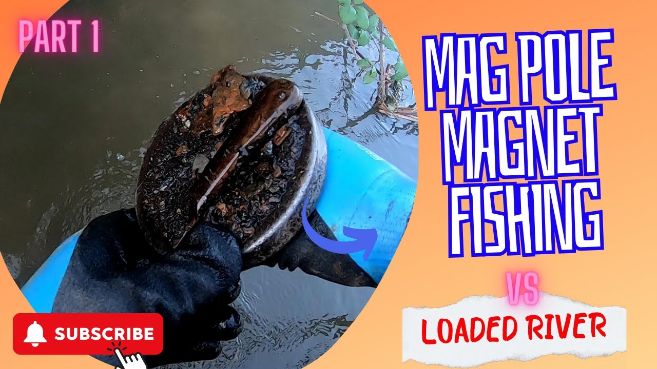 Mag Pole Magnet fishing VS Loaded River Part 1 
