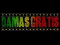 Damas Gratis -Quieren Bajarme