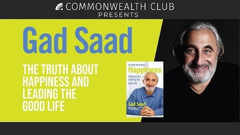 Gad Saad | The Truth About Happiness and Leading the Good Life