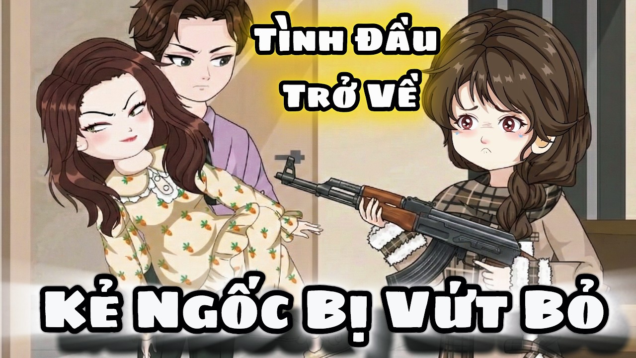 FULL Version : Khi Tình Đầu Trở Về, Kẻ Ngốc Bị Vứt Bỏ  -  Vietsubbinbon