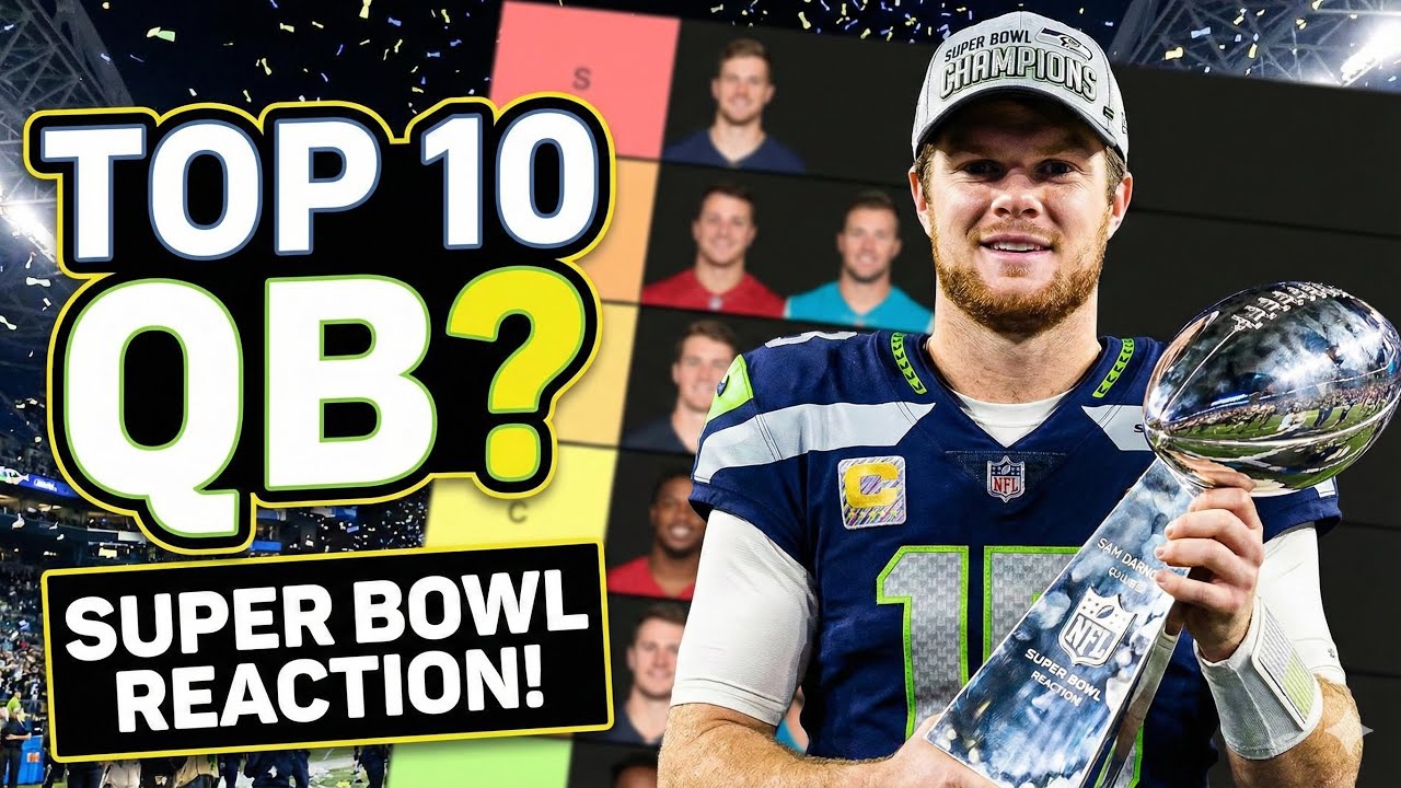 Is Sam Darnold a Top 10 QB Now? (Super Bowl Reaction)