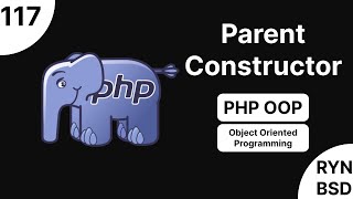 شرح PHP 8 OOP (Object Oriented Programming) - Parent Constructor