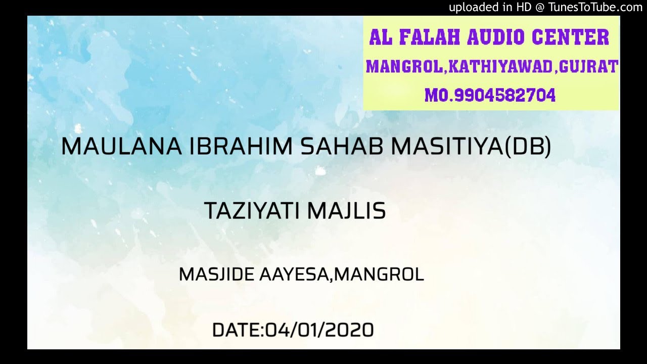 MAULANA IBRAHIM SAHAB MASITIYA(DB)-TAZIYATI MAJLIS-AAYESA MASJID,MANGROL-04/01/2020