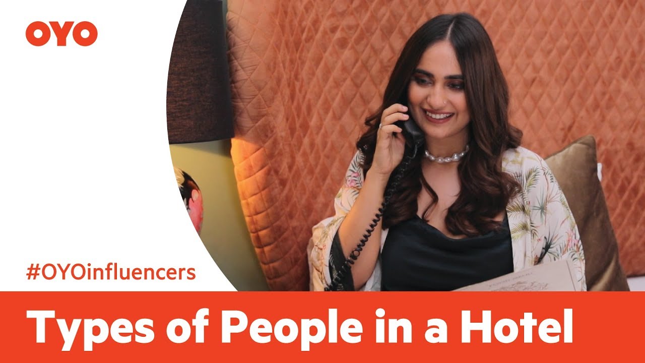 Types of People in a hotel Ft. Kusha Kapila | OYO FriYAY Diaries