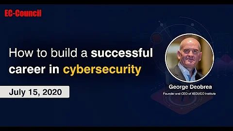 How to build a successful career in cybersecurity | EC-Council