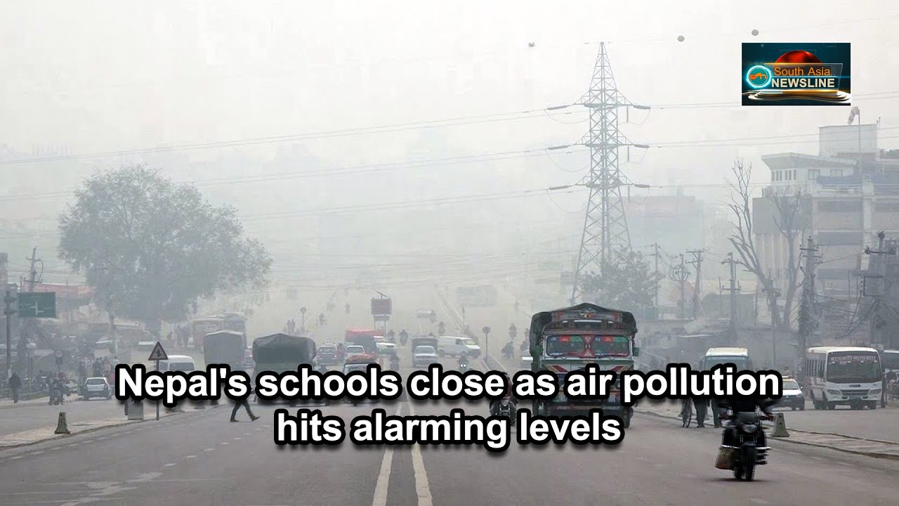 Nepal's schools close as air pollution hits alarming levels