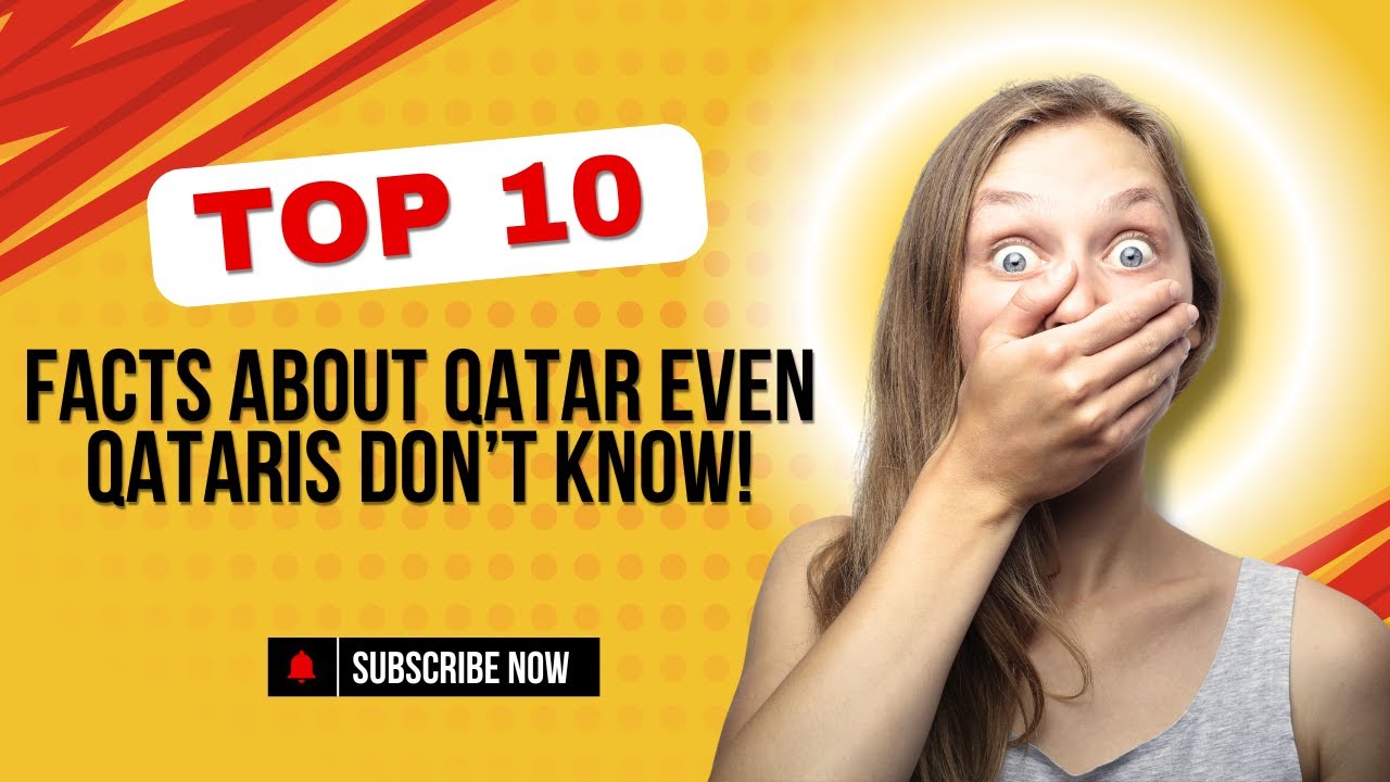 10 Facts About Qatar Even Qataris Don’t Know!