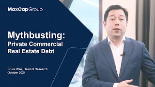 Myth Busting: Private Commercial Real Estate - MaxCap Group Research
