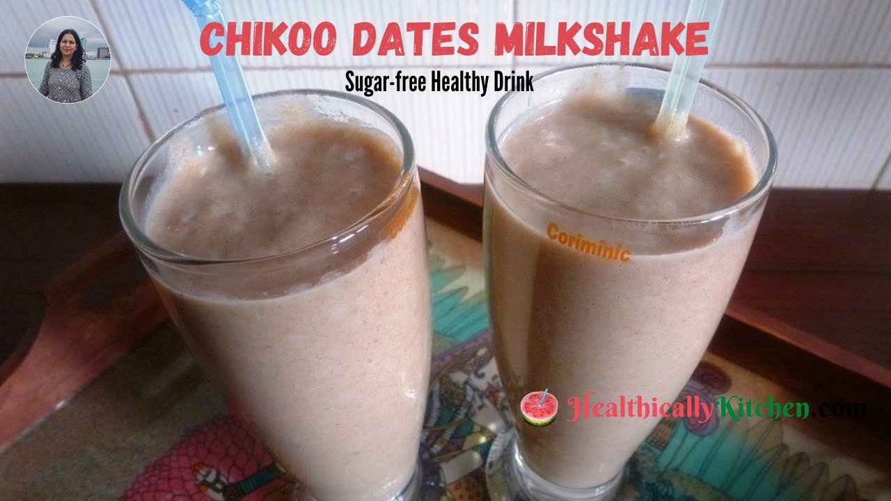 Chikoo and dates shake / How to make nutritious chikoo milkshake / Healthically / healthy drink | Healthically Kitchen