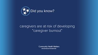 Caregiver burnout is a state of physical, emotional and mental exhaustion
