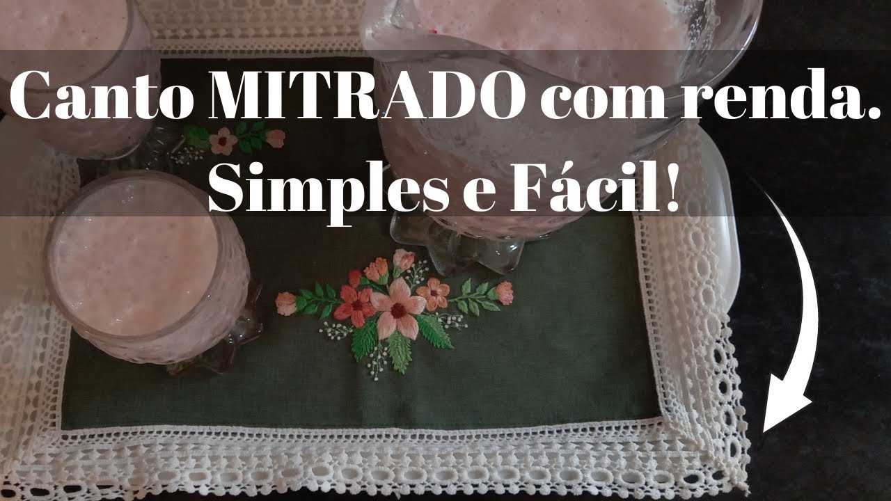 Forro de Bandeja com acabamento em CANTO MITRADO com renda. Bordado Floral (Parte 5)