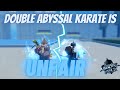 [GPO] DOUBLE Abyssal Karate is Braindead in Arena 2v2