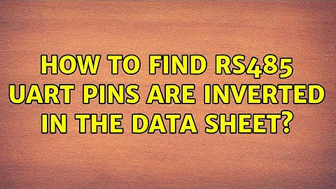 How to find RS485 UART pins are inverted in the data sheet?