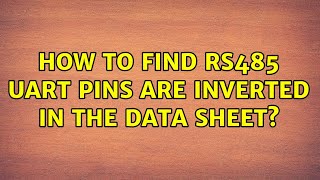 How to find RS485 UART pins are inverted in the data sheet?